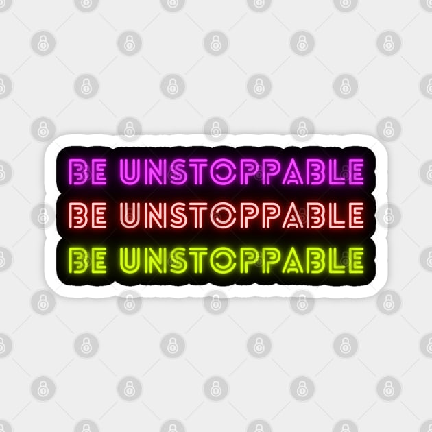 Be Unstoppable Sticker by Ognisty Apparel